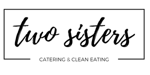 Two Sisters: Catering & Clean Eating